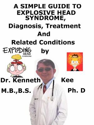 cover image of A Simple Guide to Exploding Head Syndrome, Diagnosis, Treatment and Related Conditions